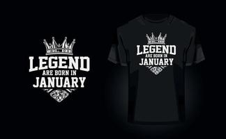 Legend are born in January - Trendy texture grunge effect t-shirt design for t-shirt printing, clothing fashion, Poster, Wall art. Vector illustration art for t-shirt. Free Vector