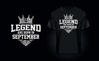 Legend are born in September - Trendy texture grunge effect t-shirt design for t-shirt printing, clothing fashion, Poster, Wall art. Vector illustration art for t-shirt. Free Vector