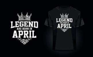 Legend are born in April - Trendy texture grunge effect t-shirt design for t-shirt printing, clothing fashion, Poster, Wall art. Vector illustration art for t-shirt. Free Vector