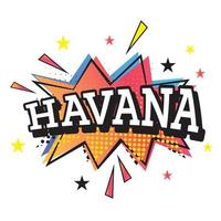 Havana Comic Text in Pop Art Style. vector