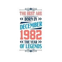 mejor nacen en diciembre de 1982. nacido en diciembre de 1982 la leyenda cumpleaños vector