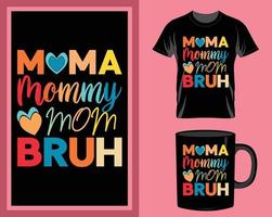 vector de diseño de camiseta y taza del día de la madre moma mommy bruh