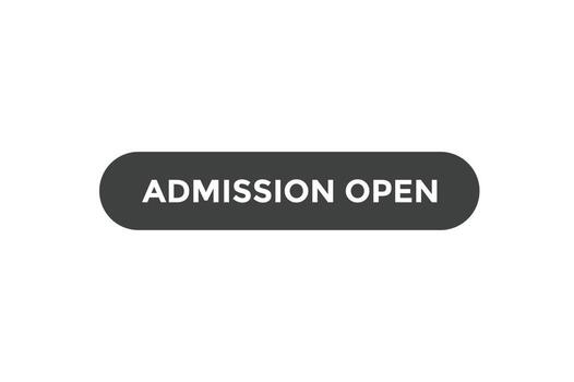 Admission open button web banner templates. Vector Illustration