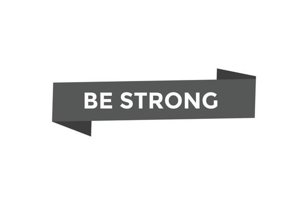 Be strong button web banner templates. Vector Illustration