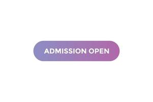 Admission open button web banner templates. Vector Illustration
