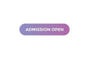 Admission open button web banner templates. Vector Illustration