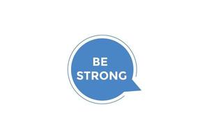 Be strong button web banner templates. Vector Illustration