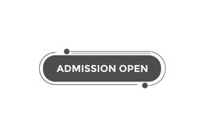 Admission open button web banner templates. Vector Illustration