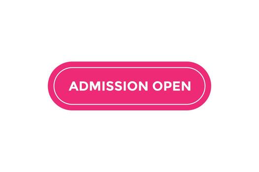 Admission open button web banner templates. Vector Illustration