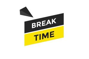 Break time button web banner templates. Vector Illustration