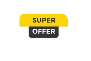 Super offer button web banner templates. Vector Illustration