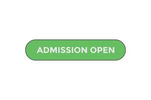 Admission open button web banner templates. Vector Illustration