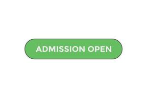 Admission open button web banner templates. Vector Illustration