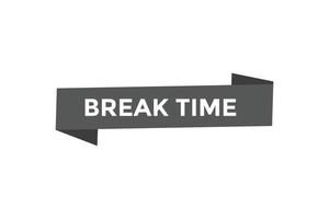 Break time button web banner templates. Vector Illustration