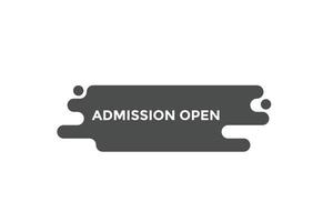 Admission open button web banner templates. Vector Illustration