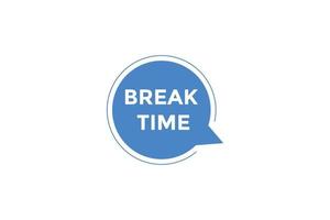 Break time button web banner templates. Vector Illustration