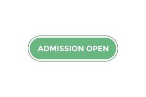 Admission open button web banner templates. Vector Illustration