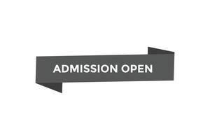 Admission open button web banner templates. Vector Illustration