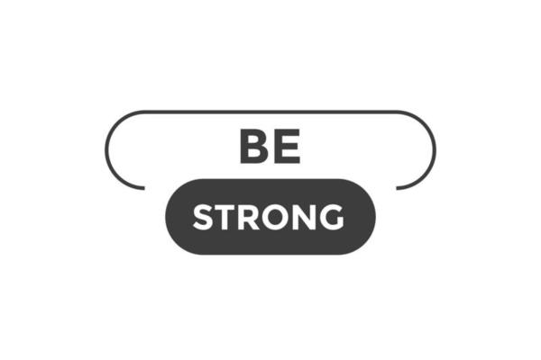 Be strong button web banner templates. Vector Illustration