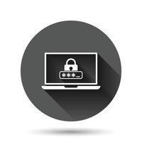 Laptop with password icon in flat style. Computer access vector illustration on black round background with long shadow effect. Padlock entry circle button business concept.