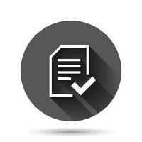Approved document icon in flat style. Authorize vector illustration on black round background with long shadow effect. Agreement check mark circle button business concept.