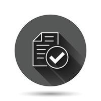 Approved document icon in flat style. Authorize vector illustration on black round background with long shadow effect. Agreement check mark circle button business concept.