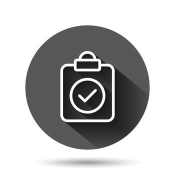 Document checkbox icon in flat style. Test vector illustration on black round background with long shadow effect. Contract circle button business concept.