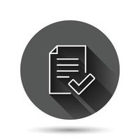 Approved document icon in flat style. Authorize vector illustration on black round background with long shadow effect. Agreement check mark circle button business concept.