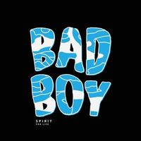 Bad boy typography slogan for print t shirt design vector