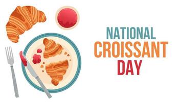 signo del día nacional del croissant e ilustración vectorial de la insignia cartel de vacaciones, pancarta. croissant dia vector
