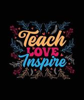 diseño de camiseta de maestro enseñar amor inspirar