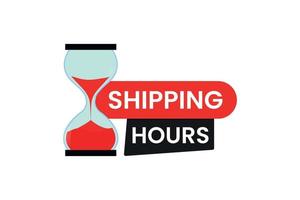 Shipping hours label with Hourglass vector icon