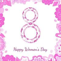 Happy Women Day, hand drawn card with floral doodle frame and two flower wreaths or rounds forming number 8. Feminine editable design in shades of pink, for prints vector