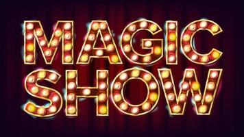 Magic Show Banner Sign Vector. For Arts Festival Events Design. Circus 3D Glowing Element. Creative Illustration vector