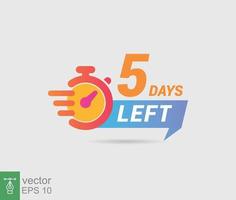 Faltan 5 días para un último ícono de cuenta regresiva. Temporizador de oferta promocional de oferta de precio de venta de cinco días, solo 5 días. estilo plano simple, concepto de negocio. diseño de ilustración vectorial eps 10. vector