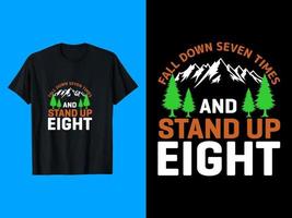 Fall Down Seven Times Stand Up Eight T-shirt Design vector