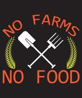 No Farms No Food T-Shirt Design Template vector