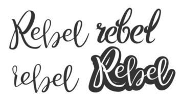 Modern Calligraphy Of Ink Rebel Phrase Vector