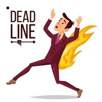 Deadline Concept Vector. Sad Running Businessman On Fire. Workload Deadline Disasters. Paperwork Target Dates Deadlines. Isolated Cartoon Illustration vector