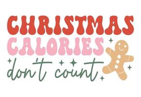 Christmas Calories Don't Count vector