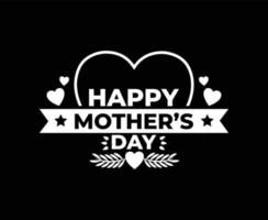 Happy Mother's Day Typography Vector T-shirt Design