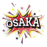 Osaka Comic Text in Pop Art Style Isolated on White Background. vector