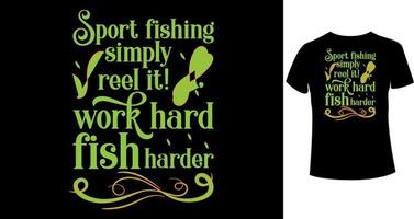 Sport fishing simply reel it work hard fish harder1 vector