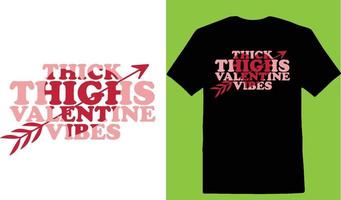 Thick Thighs Valentine Vibes   T-shirt vector