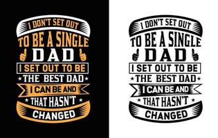 Father's day T shirt design. vector