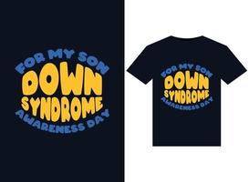 For My Son Down Syndrome Awareness Day illustrations for print-ready T-Shirts design