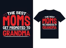 las mejores mamás son ascendidas a abuelas ilustraciones para el diseño de camisetas listas para imprimir vector