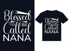 Blessed To Be Called Nana illustrations for print-ready T-Shirts design vector