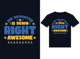 My Daughter Is Down right Awesome illustrations for print-ready T-Shirts design vector