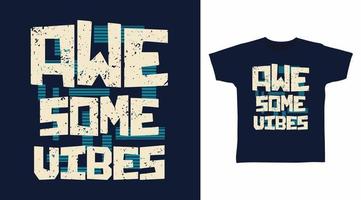 Awesome vibes typography design vector illustration ready for print on tee